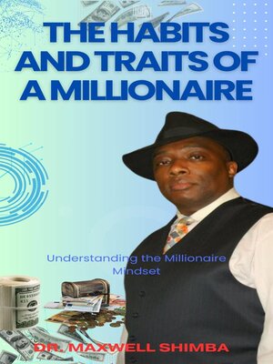 cover image of The Habits and Traits of a Millionaire